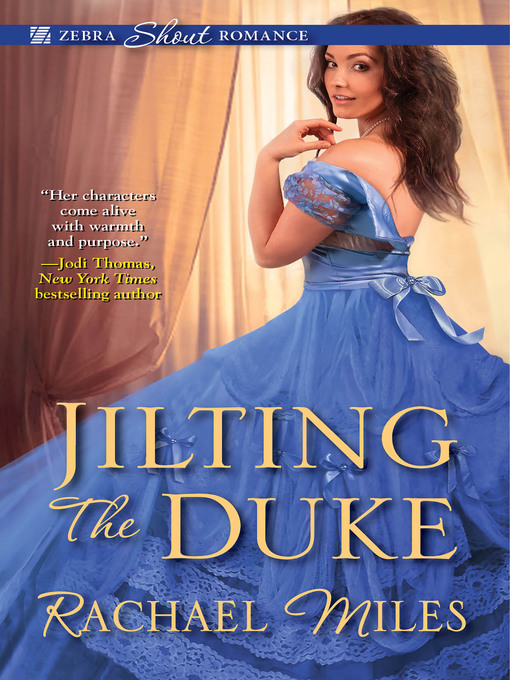 Title details for Jilting the Duke by Rachael Miles - Available